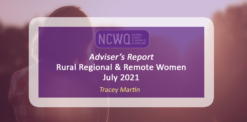 NCWQ Rural, Regional and Remote Women Report July 2021